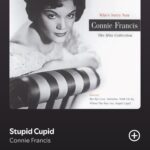 Stupid cupid by Connie Francis on 2025 In Songs