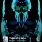 The Zephyr Song by Red Hot Chili Peppers on 2025 In Songs
