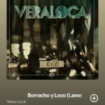 Borracho y Loco by Vera Loca on 2026 In Songs